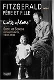 Lots of Love : Scott et Scottie : correspondance 1936-1940