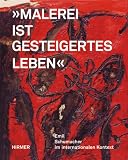 Produkt-Bild: Malerei ist gesteigertes Leben. Emil Schumacher im internationalen Kontext: Katalogbuch anl&auml;sslich des 100. Geburtstags des Malers Emil Schumacher und ... Museum vom 19.8.2012-20.1.2013 in Hagen
