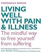 Image of Living Well with Pain and Illness: The Mindful Way to Free Yourself from Suffering