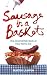 Sausage in a Basket: The Great British Book of How Not to Eat