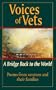 Voices of Vets : A Bridge Back to the World