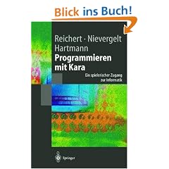 Programmieren mit Kara: Ein spielerischer Zugang zur Informatik (Springer-Lehrbuch)