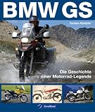 Torsten K�mpfer �BMW GS: Die Geschichte einer Motorrad-Legende�