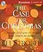 Books : The Case for Christmas: A Journalist Investigates the Identity of the Child in the Manger