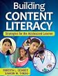 Building content literacy : strategies for the adolescent learner