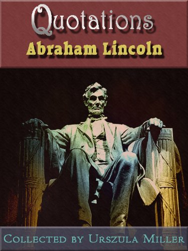 Quotations by Abraham Lincoln
