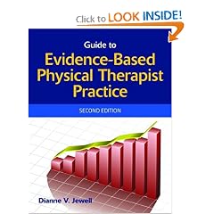 Guide to Evidenced-Based Physical Therapist Practice, Second Edition by Dianne V. Jewell