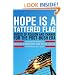 Hope Is a Tattered Flag: Voices of Reason and Change for the Post-Bush Era