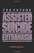 The Future of Assisted Suicide and Euthanasia (New Forum Books)