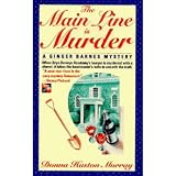 THE MAIN LINE IS MURDER (The Ginger Barnes Main Line Mysteries)