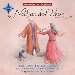 Nathan der Weise. Weltliteratur f�r Kinder