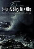 Roy Lang's Sea & Sky in Oils: Painting the Atmosphere & Majesty of the Sea