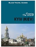 Running The World: Kiev, Ukraine (Blaze Travel Guides)
