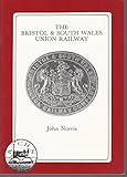 The Bristol & South Wales Union Railway
