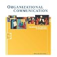 Organizational Communication: Foundations for Business and Collaboration (with InfoTrac�)