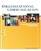 Organizational Communication: Foundations for Business and Collaboration (with InfoTrac®)