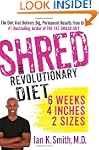 Shred: The Revolutionary Diet: 6 Week...
