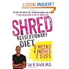 Shred: The Revolutionary Diet: 6 Weeks 4 Inches 2 Sizes
