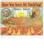 [(Have You Seen My Duckling? )] [Author: Nancy Tafuri] [Aug-1991]