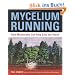 Mycelium Running: How Mushrooms Can Help Save the World: A Guide to Healing the Planet Through Gardening with Gourmet and Medicinal Mushrooms