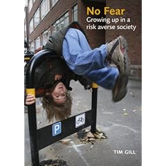 No Fear: Growing Up in a Risk Averse Society