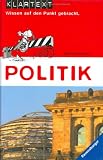 Klartext. Politik: Wissen auf den Punkt gebracht