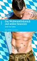 Das Weißwurstfrühstück und andere Sauereien