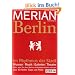 MERIAN Berlin 11/07: Im Rhythmus der Stadt. Museen, Musik, Galerien, Theater. Alles, was sie �ber Berlins Kulturleben wissen m�ssen plus 40 seiten Tipps und Pl�ne (MERIAN Hefte)