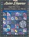 Asian Elegance (Quilting With Japanese Fabrics and More) (Paperback)