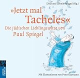 �Jetzt mal Tacheles�: Die j�dischen Lieblingswitze von Paul Spiegel - Dina Spiegel