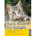 Bach-Bl�ten f�r Katzen: Sanfte Medizin f�r unsere Katze. Mit Diagnosebogen