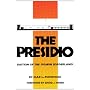 The Presidio: Bastion of the Spanish Borderlands by Max L. Moorhead