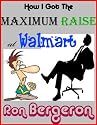 Walmart: How I Got The 60 Cent Raise (Surviving Walmart Employment Series)