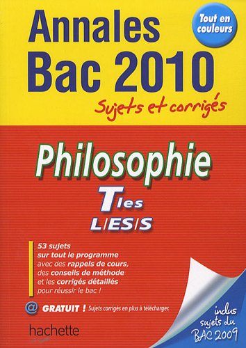 Philosophie Tles L/ ES/ S : Annales Bac 2010