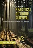Practical Outdoor Survival, New and Revised: A Modern Approach to Staying Alive in the Wilderness
