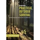 Practical Outdoor Survival, New and Revised: A Modern Approach to Staying Alive in the... by Len McDougall