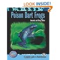Poison Dart Frogs (Complete Herp Care Series)