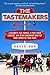 The Tastemakers: A Celebrity Rice Farmer, a Food Truck Lobbyist, and Other Innovators Putting Food Trends on Your Plate