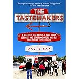the tastemakers a celebrity rice farmer a food truck lobbyist and other innovators putting food trends on your