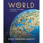 VangoNotes for The World: A Brief History, 1/e | [Felipe Fernandez-Armesto]