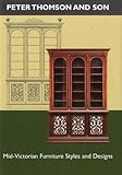 Peter Thomson and Son : mid-Victorian furniture styles and designs
