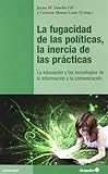 La fugacidad de las políticas, la inercia de las prácticas