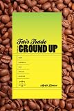 Fair Trade from the Ground Up: New Markets for Social Justice