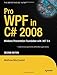 Pro WPF in C# 2008: Windows Presentation Foundation with .NET 3.5 (Books for Professionals by Professionals)