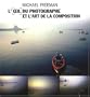 L'Oeil du photographe et l'art de la composition