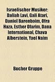 Israelischer Musiker: Daliah Lavi, Gali Atari, Daniel Barenboim, Esther Ofarim, Ofra Haza, Chava Alberstein, Dana International, Harel Skaat: Daliah ... Aviv Geffen, Avishai Cohen, Hila Bronstein