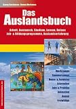 Das Auslandsbuch - Arbeit, Austausch, Studium, Lernen, Reisen