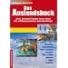 Das Auslandsbuch - Arbeit, Austausch, Studium, Lernen, Reisen