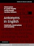 Antonyms in English : construals, constructions and canonicity