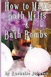 How to Make Bath Melts & Bath Bombs